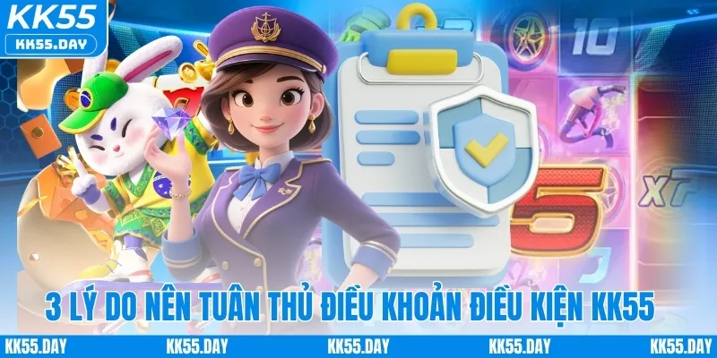 Điều Khoản Điều Kiện 1 3 lý do hội viên cần tuân thủ điều khoản điều kiện KK55