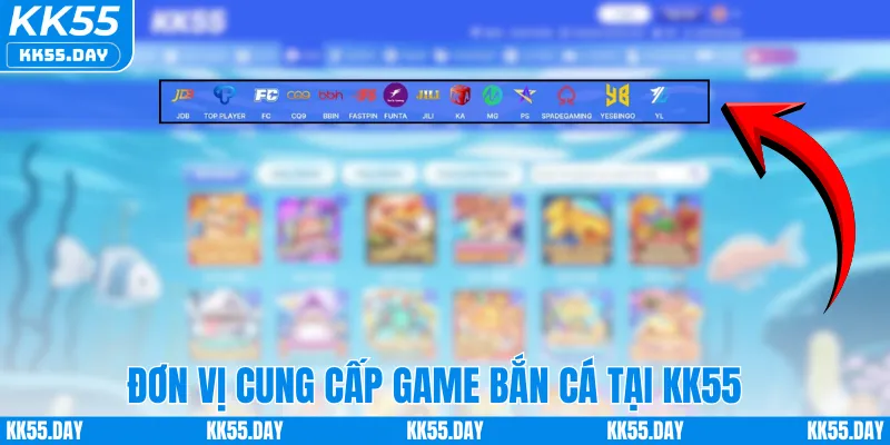Đơn vị cung cấp game bắn cá tại KK55