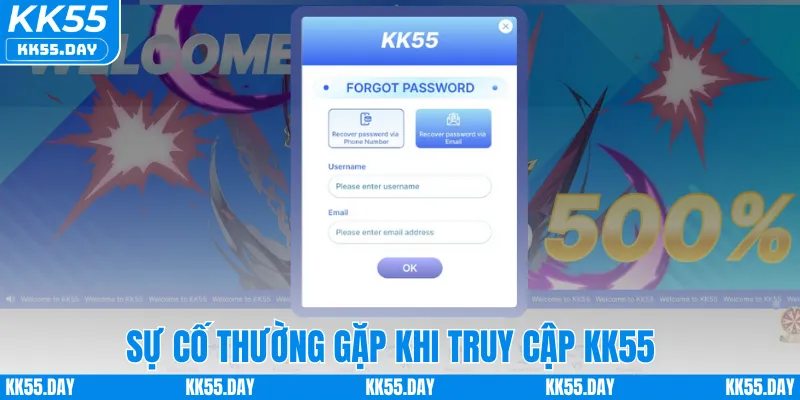 Sự cố thường gặp khi truy cập KK55
